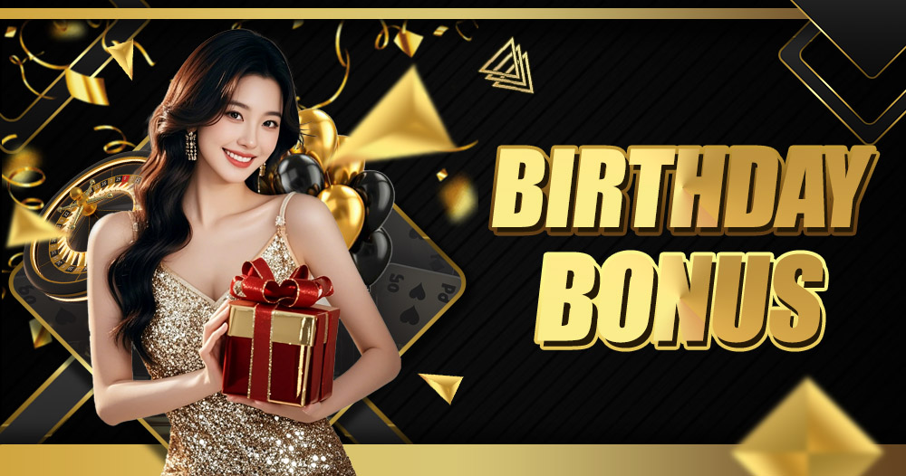 BIRTHDAY BONUS