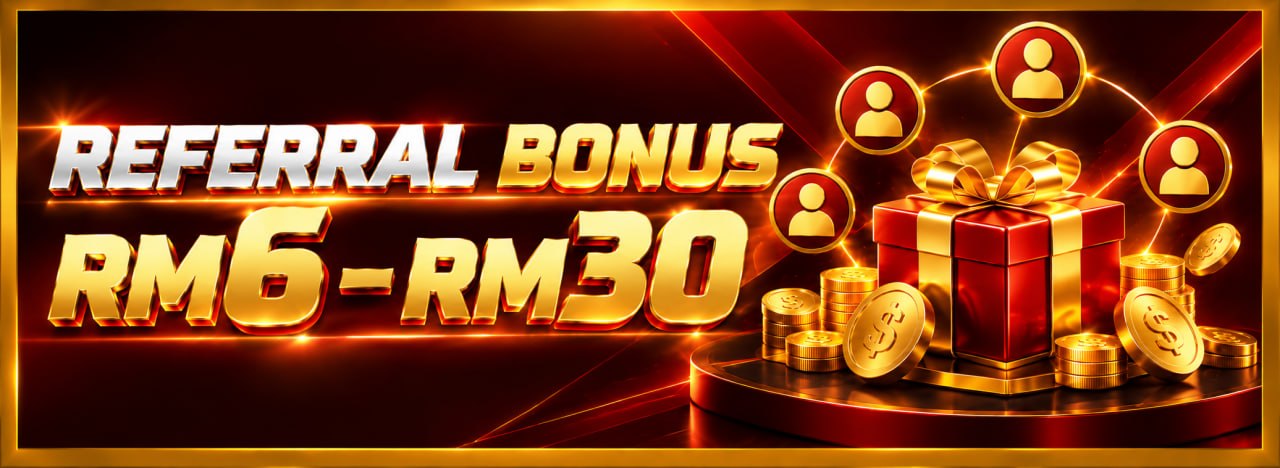 Referral Bonus RM6 - RM30